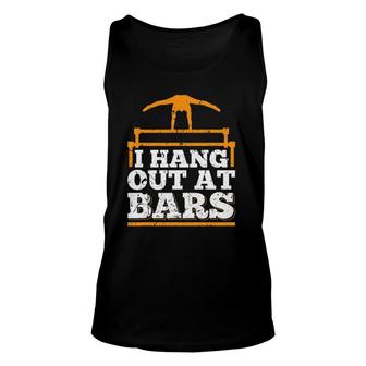 I Hang Out At Bars Funny Gymnastic Gymnast Training Gym Unisex Tank Top | Mazezy