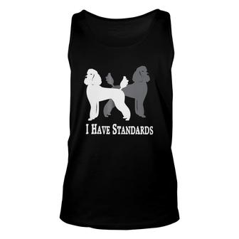 I Have Standards Poodles Classic Unisex Tank Top | Mazezy