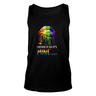 I Licked It So It Mine Colorful Gay Pride Lgbt Unisex Tank Top - Thegiftio