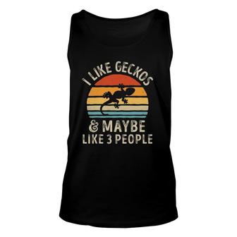 I Like Geckos And Maybe 3 People Funny Gecko Lizard Lover Unisex Tank Top | Mazezy CA