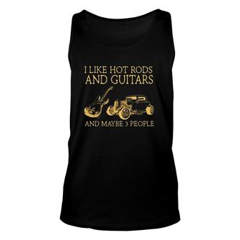 I Like Hot Rods And Guitars And Maybe 3 People Unisex Tank Top | Mazezy UK