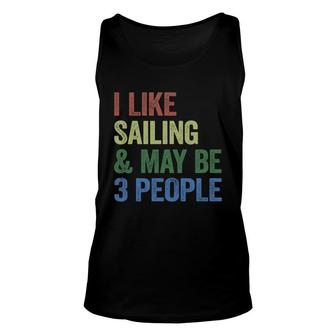 I Like Sailing And Maybe 3 People Sport Unisex Tank Top - Thegiftio UK
