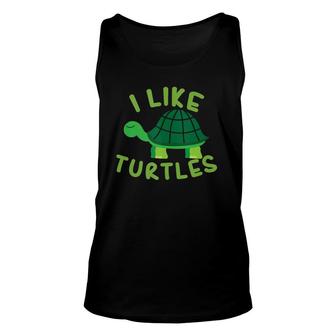 I Like Turtles Tortoise Sea Animal Funny Gift Tank Top Unisex Tank Top | Mazezy