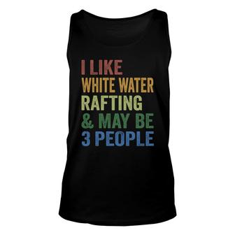 I Like White Water Rafting And Maybe 3 People Sport Unisex Tank Top - Thegiftio UK
