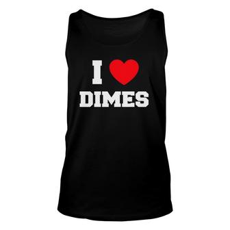 I Love Dimes Red Heart Funny Coin Collecting Unisex Tank Top | Mazezy