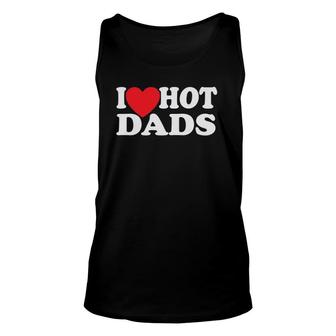 I Love Hot Dads Red Heart Unisex Tank Top | Mazezy
