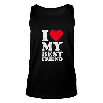 I Love My Best Friend I Heart My Best Friend Cute Unisex Tank Top - Thegiftio UK