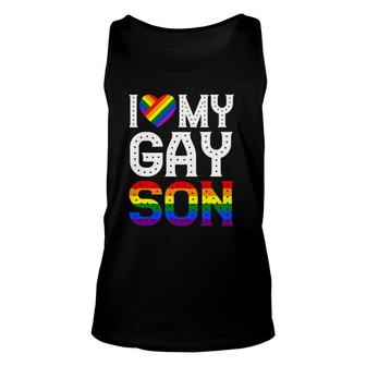 I Love My Gay Son Gay Pride Gift Lgbt Lesbian Mom Dad Unisex Tank Top | Mazezy