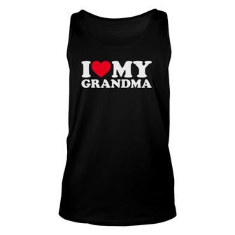 I Love My Grandma I Heart My Grandma Love Grandparent Unisex Tank Top | Mazezy