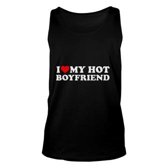 I Love My Hot Boyfriend I Heart My Hot Boyfriend V2 Unisex Tank Top - Thegiftio UK
