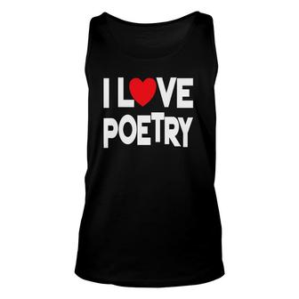 I Love Poetry Quote Teacher And Student Design Unisex Tank Top | Mazezy
