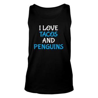 I Love Tacos And Penguins Penguin Taco Lover Unisex Tank Top | Mazezy