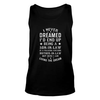 I Never Dreamed Id End Up Being A Son In Law Cute Unisex Tank Top - Thegiftio UK