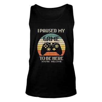 I Paused My Game To Be Here Funny Video Games Gift Boy Gamer Unisex Tank Top - Thegiftio UK