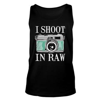 I Shoot In Raw Funny Gifts For Photographers Unisex Tank Top | Mazezy