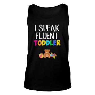 I Speak Fluent Toddler Toddler Daycare Teacher Unisex Tank Top | Mazezy