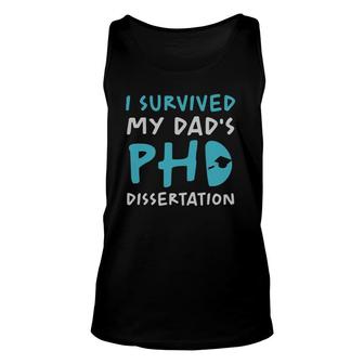 I Survived My Dad's Phd Dissertation Funny Doctoral Dad Pun Unisex Tank Top | Mazezy