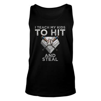 I Teach My Kids To Hit And Steal Baseball Dad Tee - Coach Unisex Tank Top | Mazezy