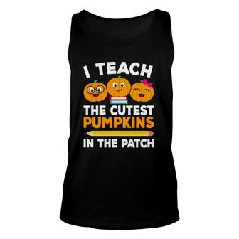 I Teach The Cutest Pumpkins In The Patch Fall Teacher Women Unisex Tank Top | Mazezy