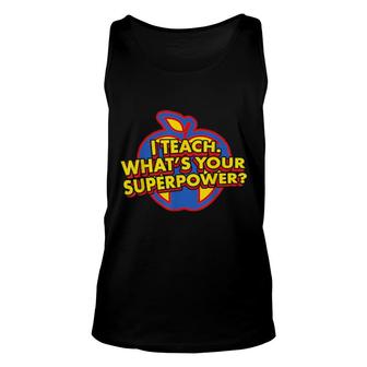 I Teach Whats Your Superpower Teacher Superhero With Cape Unisex Tank Top | Mazezy