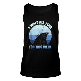 I Wait All Year For This Week S Funny Shark Tee Unisex Tank Top | Mazezy