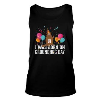 I Was Born On Groundhog Day - February 2 Birthday Holiday Unisex Tank Top | Mazezy