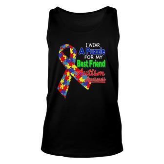 I Wear A Puzzle For My Best Friend Autism Awareness Unisex Tank Top | Mazezy