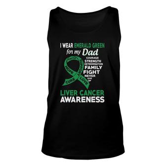 I Wear Emerald Green For My Dad Liver Cancer Awareness Unisex Tank Top | Mazezy