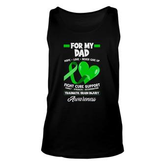 I Wear Green For My Dad Daddy Tbi Brain Injury Awareness Unisex Tank Top | Mazezy