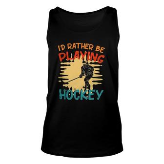 I Would Rather Play Ice Hockey Unisex Tank Top | Mazezy