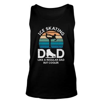 Ice Skating Dad Like A Regular Dad But Cooler Figure Skating Tank Top | Mazezy