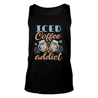 Iced Coffee Addict Cold Brew Caffeine Lover Cute Women Unisex Tank Top | Mazezy