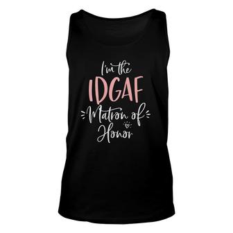 Womens Idgaf Matron Of Honor Group Fun Matching Bachelorette Party Tank Top | Mazezy