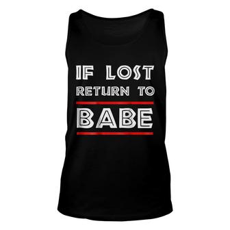 If Lost Return To Babe I Am Babe Funny Couples Unisex Tank Top - Thegiftio UK