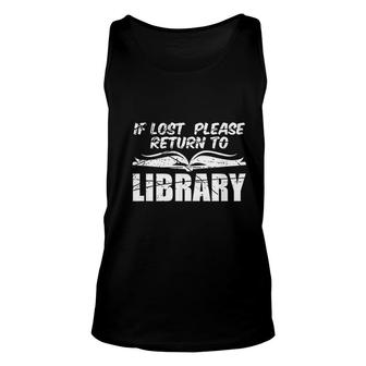 If Lost Return To Library Book Lover Reader Book Lover Gift Unisex Tank Top - Thegiftio UK