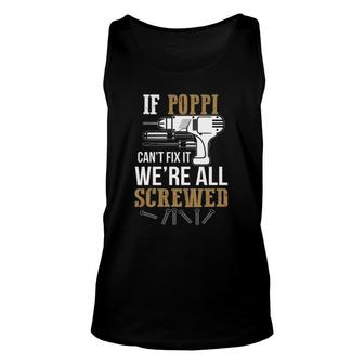 If Poppi Can't Fix It We're All Screwed Funny Unisex Tank Top | Mazezy