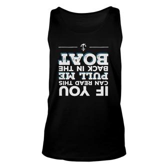 If You Can Read This Pull Me Back In The Boat Unisex Tank Top | Mazezy