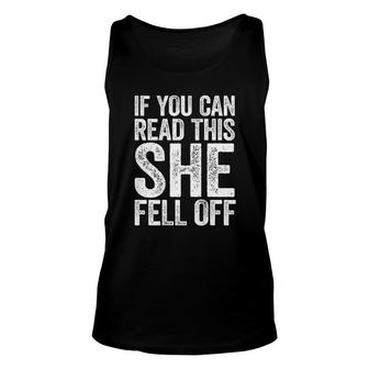 If You Can Read This She Fell Off Unisex Tank Top | Mazezy