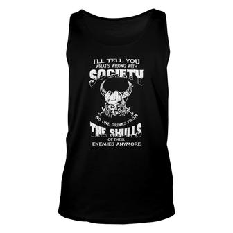 I’Ll Tell You Whats Wrong With Society The Skulls Of Their Enemies Anymore Women'ss Tank Top | Mazezy DE