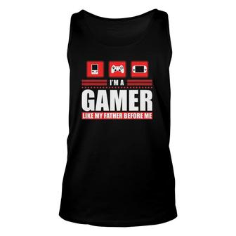I'm A Gamer Like My Father Before Me Gaming Unisex Tank Top | Mazezy