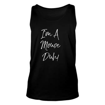 Im A Mouse Duh Funny Itali Costume Gift Unisex Tank Top - Thegiftio UK
