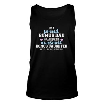 I'm A Proud Bonus Dad Of A Freaking Awesome Bonus Daughter Unisex Tank Top | Mazezy