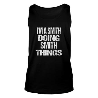 I'm A Smith Doing Smith Things Unisex Tank Top | Mazezy