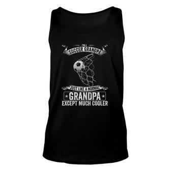 I'm A Soccer Grandpa Just Like A Normal Except Much Cooler Unisex Tank Top | Mazezy