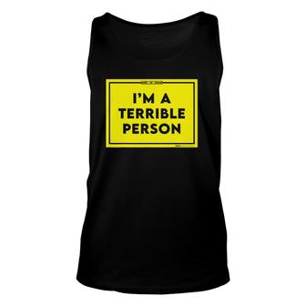 I'm A Terrible Person Shaming Word Design Unisex Tank Top | Mazezy