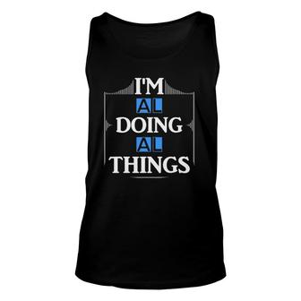 I'm Al Doing Al Things Funny First Name Gift Unisex Tank Top | Mazezy