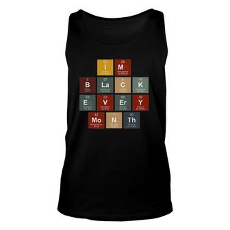 I'm Black History Month Science Periodic Table Of Element Unisex Tank Top | Mazezy