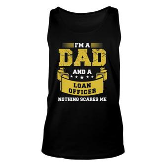 Mens I'm A Dad And Loan Officer Nothing Scares Me Bank Tank Top | Mazezy DE