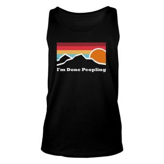 I'm Done Peopling Camping Mountain Climbing Adventure Sunset Tank Top | Mazezy