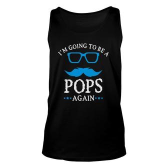 I'm Going To Be A Pops Again , Pops Gift Unisex Tank Top | Mazezy